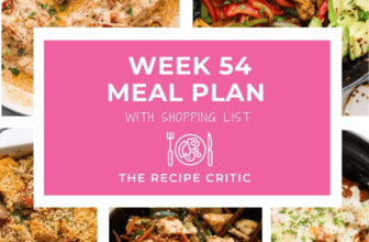 Week 54 Meal Plan | The Recipe Critic