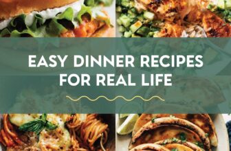 38 Easy Dinner Recipes For Real Life