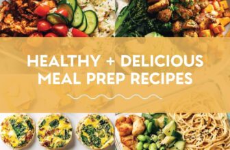25 Healthy + Delicious Meal Prep Recipes